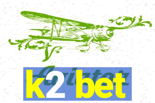 k2 bet